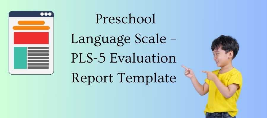 Preschool Language Scale – Fifth Edition report template examples.