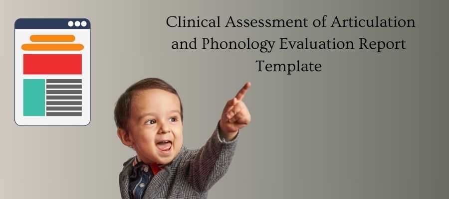 Clinical Assessment of Articulation and Phonology - Second Edition report template examples.