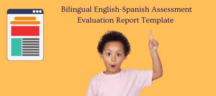 The Bilingual English-Spanish Assessment report template examples.