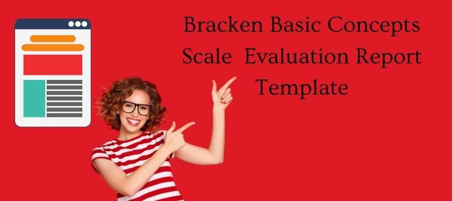 Bracken Basic Concepts Scale - Receptive, 4th Edition report template examples.